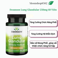 Viên Uống Bổ Phổi , Giải Độc Phổi Swanson Lung Glandular 250mg 60 viên - Hàng Chính Hãng
