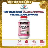 Viên uống bổ sung CALCIUM +D3 600MG Của KIRKLAND Lọ 500 viên NHẬP KHẨU TỪ MỸ