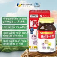 viên uống chống đột quỵ tai biến nattokinase 4000fu FINE JAPAN hỗ trợ hạ huyết áp 240 viên