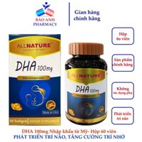 Viên uống DHA 100mg – All Nature Nhập khẩu từ Mỹ, Bổ sung DHA giúp phát triển trí não, bổ mắt, dưỡng thai