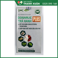 Viên uống giảm cân, mỡ máu Dogarlic Trà Xanh Plus