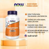 Viên uống Glutathione 500mg Now của Mỹ, hỗ trợ sáng da, mờ thâm nám, chống oxy hóa, thải độc gan
