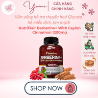 Viên uống hỗ trợ chuyển hoá Glucose, hệ miễn dịch, tim mạch NutriFlair Berberine+ With Ceylon Cinnamon 1200mg