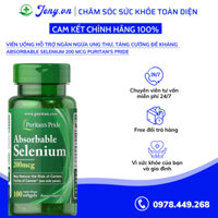 Viên uống hỗ trợ ngăn ngừa ung thư, tăng cường đề kháng Absorbable Selenium 200 mcg Puritan's Pride