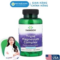Viên uống hỗ trợ sức khỏe cơ bắp và xương khớp Swanson Triple Magnesium Complex 400mg 100 Viên