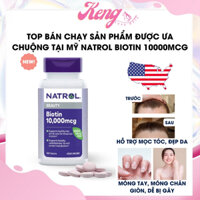 Viên uống mọc tóc Natrol Biotin 10000 Mcg của Mỹ 100 viên giúp kích mọc tóc, giảm gãy rụng