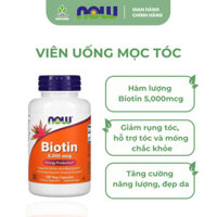 Viên Uống NOW FOODS Biotin 5000mcg Hỗ Trợ Mọc Tóc, Chắc Khỏe Móng, Đẹp Da