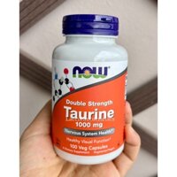 Viên uống Now Taurine 1000mg, hộp 100 viên; HSD 2027