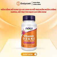 Viên uống Now Vitamin D3 K2 1000 IU 45 mcg hỗ trợ cho xương chắc khỏe 120 viên của Mỹ