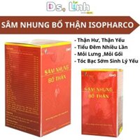 Viên uống Sâm Nhung Bổ Thận Isopharco CHÍNH HÃNG – Hỗ trợ tăng cường sinh lý nam, ngăn xuất tinh sớm (Hộp 30 viên)