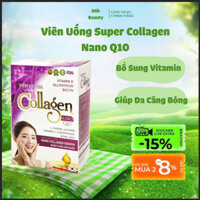 Viên Uống Super Collagen Nano Q10 Giảm Thâm Nám Tàn Nhang Da Khô Sạm Ngừa Nếp Nhăn Chống Lão Hóa