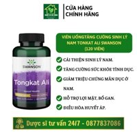 Viên Uống tăng cường sinh lý nam Tongkat Ali Swanson 120 Viên sinh lực dồi dào lên đỉnh thần tốc Shop dược sĩ gia đình