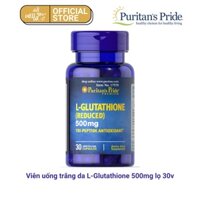 Viên Uống Trắng Da, Chống Oxy Hóa L-Glutathione 500mg Puritan's Pride 30 viên