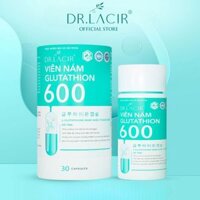 Viên Uống Trắng Da Glutathione 600 Dr Lacir Chính Hãng tại Hà Nội