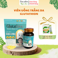 Viên Uống Trắng Da Mờ Nám Giảm Nếp Nhăn GLUTATHIONE 6000mg, nâng tông tức thì, cân bằng nội tiết tố nữ - Ngọc Lan