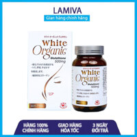 Viên uống trắng da White Organic Glutathione 500mg dưỡng trắng da body toàn thân hỗ trợ ngừa nám chống nắng cấp tốc