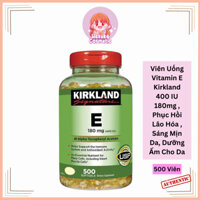 Viên Uống Vitamin E Kirkland 400 IU 180mg Bổ Sung Vitamin E của Mỹ, Giảm Thâm Nám 500 Viên