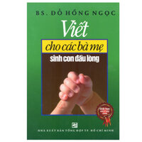 Viết Cho Các Bà Mẹ Sinh Con Đầu Lòng Tái Bản