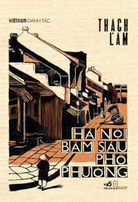 Việt Nam Danh Tác - Hà Nội Băm Sáu Phố Phường