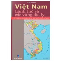 Việt Nam - Lãnh Thổ Và Các Vùng Địa Lý