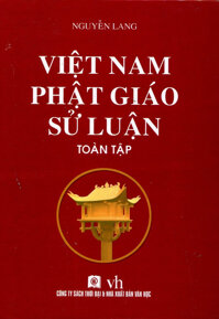 Việt Nam Phật giáo sử luận - bản in 2014