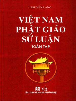 Việt Nam Phật Giáo Sử Luận- toàn tập