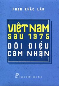 Việt Nam Sau 1975 - Đôi Điều Cảm Nhận