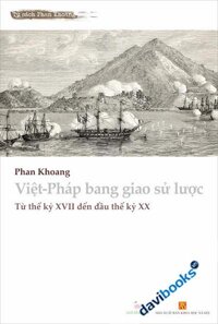 Việt - Pháp Bang Giao Sử Lược (Bìa Mềm)