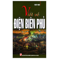 Viết Về Điện Biên Phủ