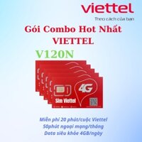 VIETTEL V120N gói cước combo thoại và data Hot nhất của VIETTEL. 120Gb/ tháng, Miễn phí gọi nội ngoại mạng