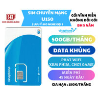 VINAPHONE gói U150 - 500GB FULL TỐC ĐỘ CAO - CHƠI GAME - PHÁT WIFI SIÊU KHOẺ
