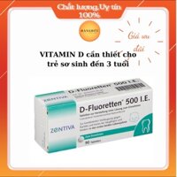 Vitamin D Fluoretten 500 I.E Zentiva Đức bổ sung vitamin D3 cho trẻ phát triển xương và răng hộp 90 viên