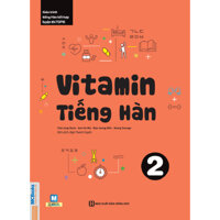 Vitamin Tiếng Hàn 2 Tặng Trọn Bộ Tài Liệu Học Tiếng Hàn Online Giáo Trình Tổng Hợp Và Luyện Thi Topik Học Kèm App MCBooks Application