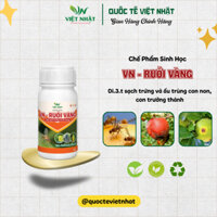 VN – RUỒI VÀNG: CHẾ PHẨM SINH HỌC XUA ĐUỔI - DIỆT CON NON - ẤU TRÙNG RUỒI