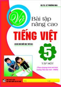 Vở Bài Tập Nâng Cao Tiếng Việt 5 Tập 1 - Chương Trình VNEN