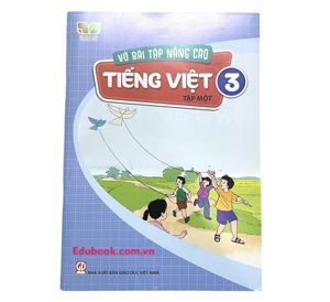 Vở Bài Tập Nâng Cao Tiếng Việt Lớp 3 (Tập 1)