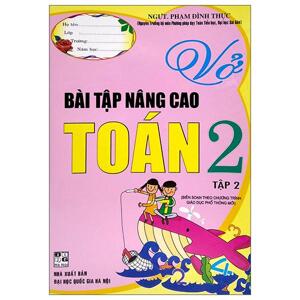 Vở Bài Tập Nâng Cao Toán Lớp 2 - Tập 2 - Tác giả: Phạm Văn Công