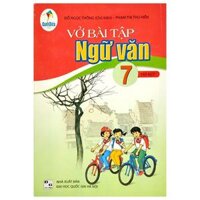 Vở Bài Tập Ngữ Văn 7 - Tập 1 (Cánh Diều)