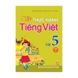 Vở Bài Tập Thực Hành Tiếng Việt Lớp 5 - Tập 1