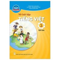 Vở Bài Tập Tiếng Việt 5 - Tập 2 (Chân Trời) (Chuẩn)