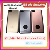 Vỏ bộ xiaomi redmi 6a,2 phiên bản ,1 sim và 2 sim
