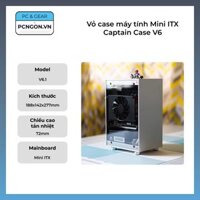 Vỏ case máy tính Mini ITX Captain Case V6