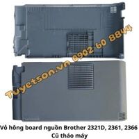 Vỏ hông board nguồn Brother 2321D, 2361, 2366  ( Cũ tháo máy )