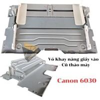 Vỏ Khay nâng giấy vào Canon 6030                         &nbsp(&nbspCũ tháo máy&nbsp)