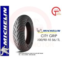 Vỏ lốp xe máy 100/90-10 M/C mã gai CITY GRIP 56J TL/TT có ruột / không ruột dùng chung Hãng Michelin Thái Lan