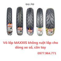 Vỏ lốp xe máy MAXXIS đủ size 70 80 90 100 110 120 gai 3D Lốp không xài ruột