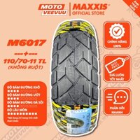 Vỏ lốp xe máy MAXXIS M 6017 110/70-11 TL 110 70 11 (Lốp không ruột) END