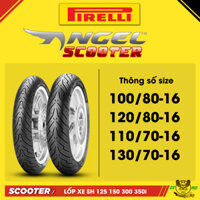 Vỏ lốp xe máy PIRELLI Angel Scooter xe SH 125i 150i 300i 350i đủ size 100 110 120 130 Vành 16 in