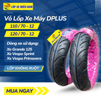 Vỏ Lốp Xe Vespa/Grande - Vỏ Lốp Đúc Không Ruột DPLUS Chính Hãng