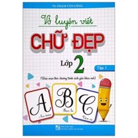 Vở Luyện Viết Chữ Đẹp Lớp 2 - Tập 1 (Biên Soạn Theo Chương Trình Sách Giáo Khoa Mới)